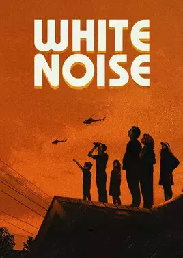 دانلود فیلم White Noise 2022،فیلم نویز سفید