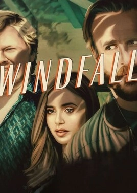 دانلود فیلم Windfall 2022 ،فیلم بادآورده