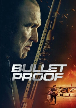 دانلود فیلم Bullet Proof 2022 ، فیلم Bullet Proof 2022 ،فیلم ضد گلوله
