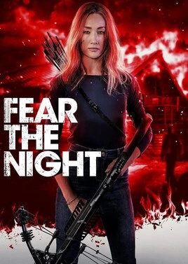 دانلود فیلم Fear the Night 2023 ، فیلم Fear the Night 2023 ، فیلم از شب بترس