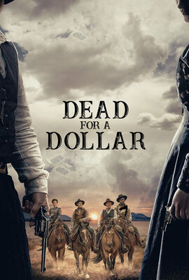 دانلود فیلم Dead for a Dollar 2022 ،دانلود فیلم مردن برای یک دلار