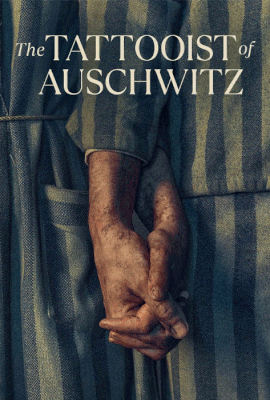 دانلود سریال The Tattooist of Auschwitz 2024 ،دانلود سریال خالکوب آشویتس
