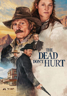 دانلود فیلم The Dead Don’t Hurt 2023 ،دانلود فیلم مرده ها صدمه نمی بینند